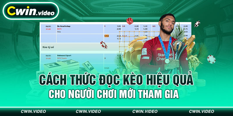 Cách thức đọc kèo hiệu quả cho người chơi mới tham gia