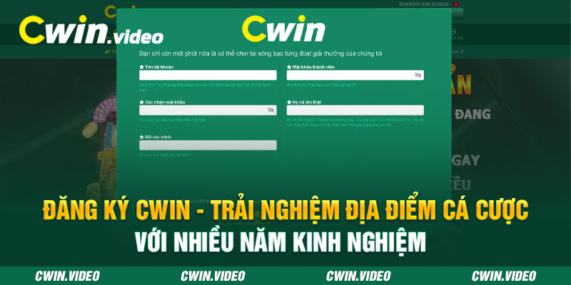 ĐĂNG KÝ CWIN - Trải nghiệm địa điểm cá cược với nhiều năm kinh nghiệm