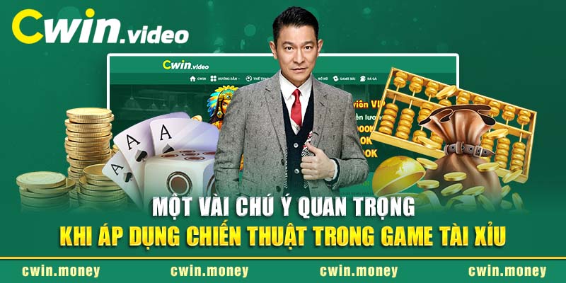 Một vài chú ý quan trọng khi áp dụng chiến thuật trong game Tài Xỉu